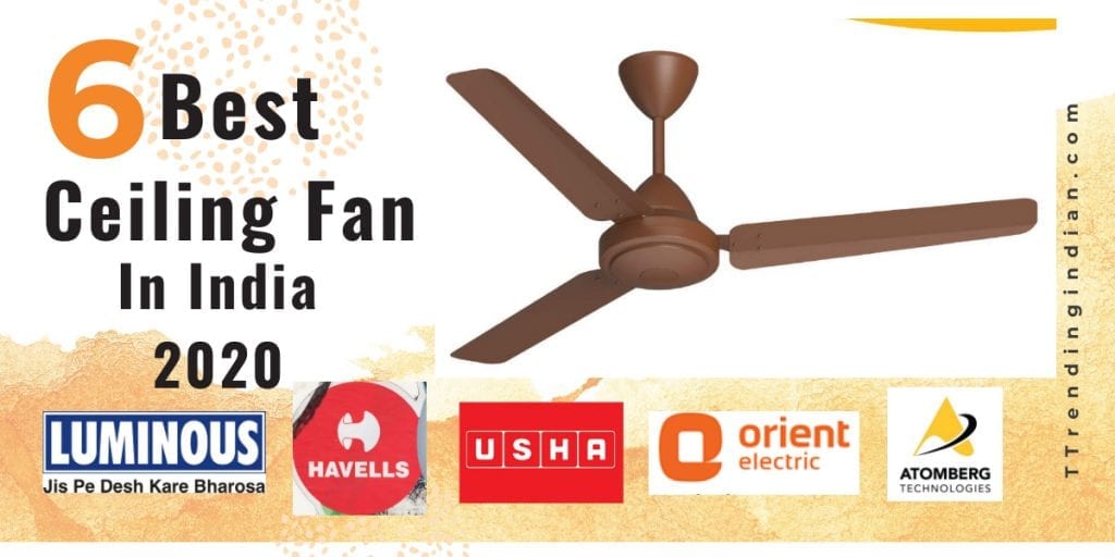 6 Best Ceiling Fans In India May 2021, Best Bldc Ceiling Fans India